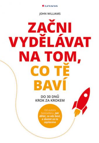 ZACNI VYDELAVAT NA TOM, CO TE BAVI