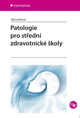 PATOLOGIE PRO STREDNI ZDRAVOTNICKE SKOLY