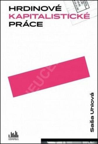 HRDINOVE KAPITALISTICKE PRACE