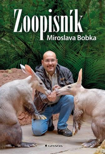 ZOOPISNIK MIROSLAVA BOBKA