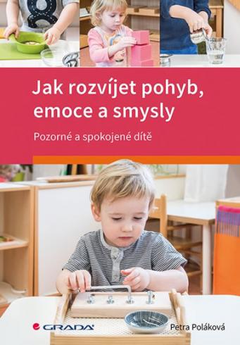 JAK ROZVIJET POHYB, EMOCE A SMYSLY