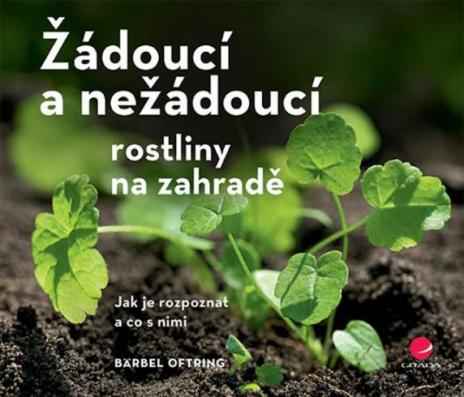 ZADOUCI A NEZADOUCI ROSTLINY NA ZAHRADE