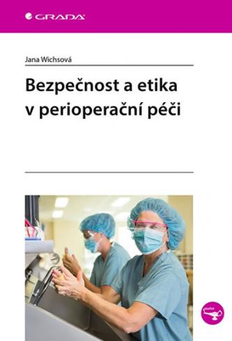 BEZPECNOST A ETIKA V PERIOPERACNI PECI