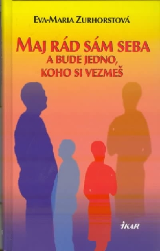 MAJ RAD SAM SEBA A BUDE JEDNO, KOHO SI VEZMES