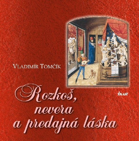 ROZKOS, NEVERA A PREDAJNA LASKA