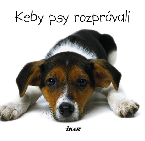 KEBY PSY ROZPRAVALI