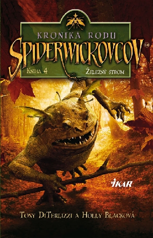 KRONIKA RODU SPIDERWICKOVCOV 4 - ZELEZNY STROM