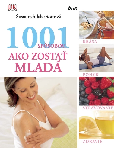 1001 SPOSOBOV, AKO ZOSTAT MLADA