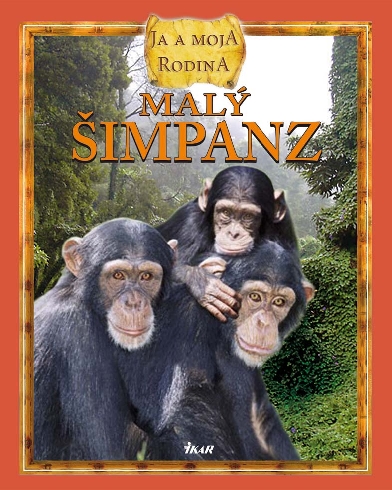 MALY SIMPANZ  + DVD - JA A MOJA RODINA
