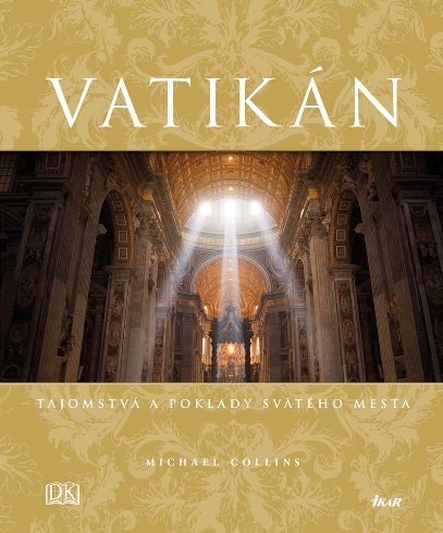 VATIKAN - TAJOMSTVA A POKLADY SVATEHO MESTA