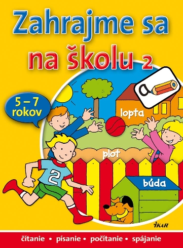 ZAHRAJME SA NA SKOLU 2, 5-7 ROKOV