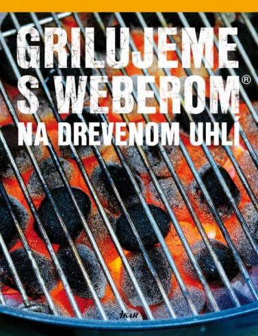 Griliujeme s Weberom na drevenom uhlí