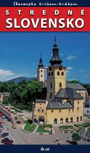 STREDNE SLOVENSKO SLOVENSKO KRIZOM -  KRAZOM