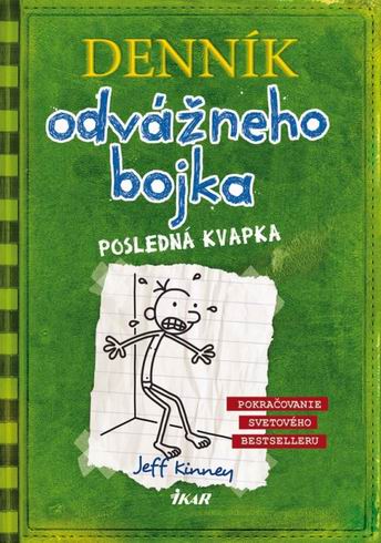 DENNIK ODVAZNEHO BOJKA - POSLEDNA KVAPKA