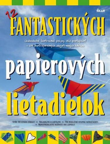12 FANTASTICKYCH PAPIEROVYCH LIETADIELOK