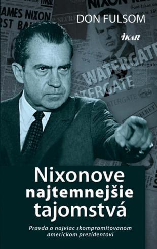 NIXONOVE NAJTEMNEJSIE TAJOMSTVA