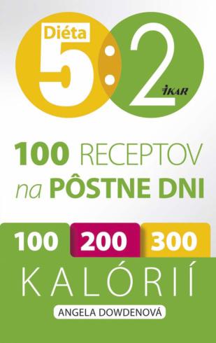 DIETA 5:2 100 RECEPTOV NA POSTNE DNI