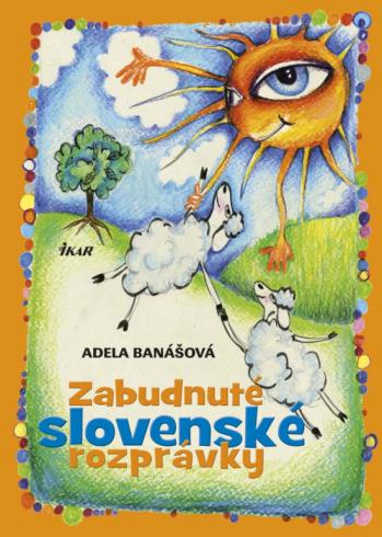ZABUDNUTE SLOVENSKE ROZPRAVKY