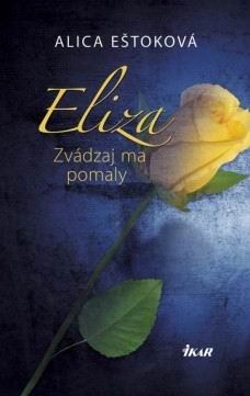 ELIZA ZVADZAJ MA POMALY