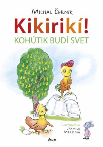KIKIRIKI! KOHUTIK BUDI SVET