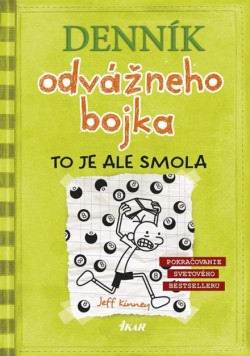 DENNIK ODVAZNEHO BOJKA 8 TO JE ALE SMOLA