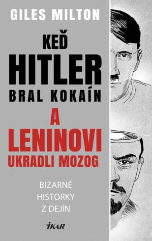 KED HITLER BRAL KOKAIN A LENINOVI UKRADLI MOZOG