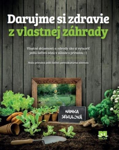 DARUJME SI ZDRAVIE Z VLASTNEJ ZAHRADY
