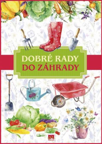 DOBRE RADY DO ZAHRADY