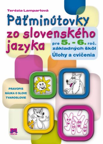 PATMINUTOVKY ZO SLOVENSKEHO JAZYKA PRE 5. - 6. ROC. ZS