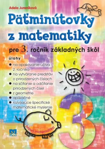 PATMINUTOVKY Z MATEMATIKY PRE 3. ROCNIK ZS