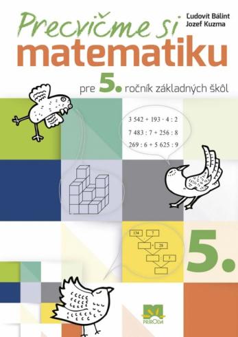 PRECVICME SI MATEMATIKU PRE 5. ROCNIK ZS