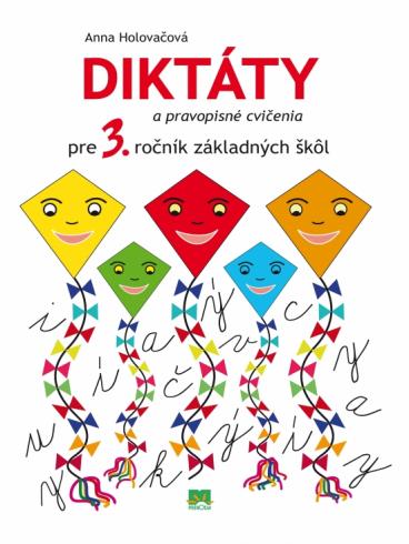 DIKTATY A PRAVOPISNE CVICENIA PRE 3.ROCNIK ZAKLADNYCH SKOL