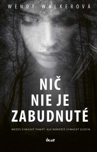 NIC NIE JE ZABUDNUTE
