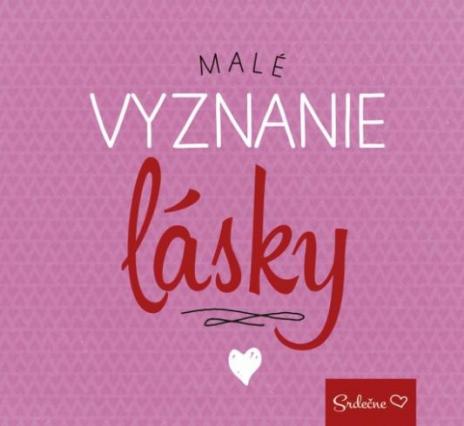 MALE VYZNANIE LASKY