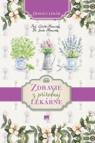 ZDRAVIE Z PRIRODNEJ LEKARNE