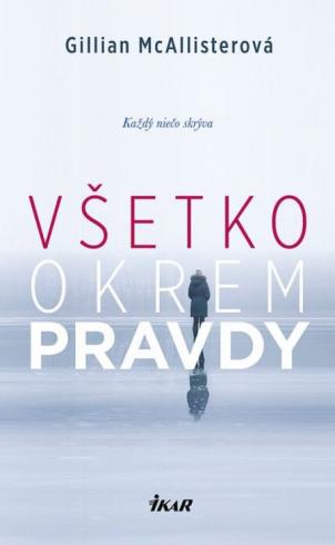 VSETKO OKREM PRAVDY