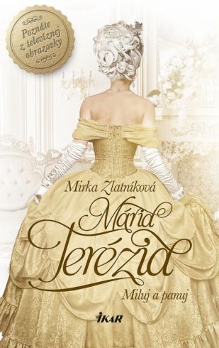 MARIA TEREZIA - MILUJ A PANUJ