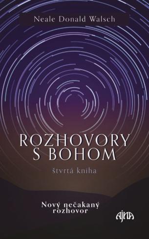 ROZHOVORY S BOHOM STVRTA KNIHA