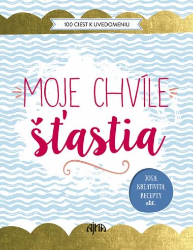 MOJE CHVILE STASTIA
