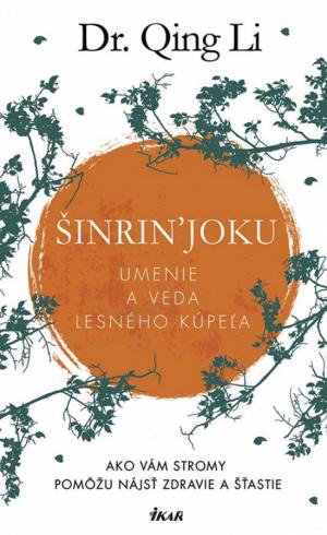 SINRINJOKU - UMENIE A VEDA LESNEHO KUPELA