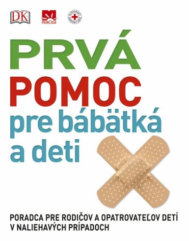 PRVA POMOC PRE BABATKA A DETI