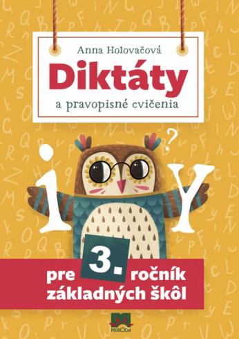 DIKTATY A PRAVOPISNE CVICENIA PRE 3. ROCNIK ZS