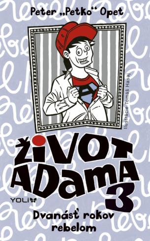 ***ZIVOT ADAMA 3 - DVANAST ROKOV REBELOM