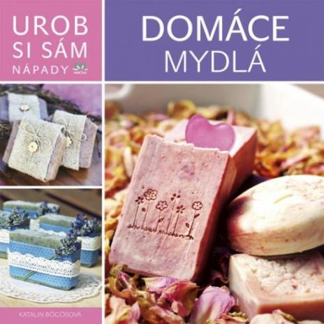 DOMACE MYDLA - UROB SI SAM