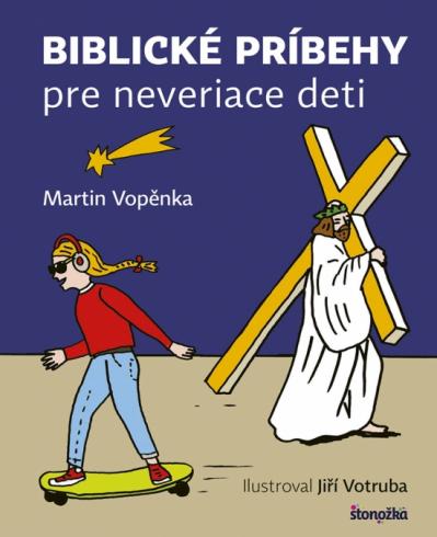 BIBLICKE PRIBEHY PRE NEVERIACE DETI