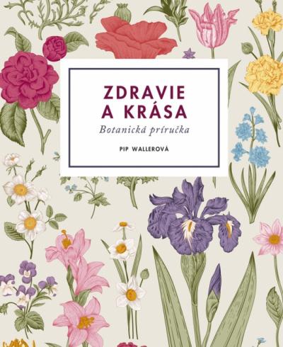 ZDRAVIE A KRASA - BOTANICKA PRIRUCKA