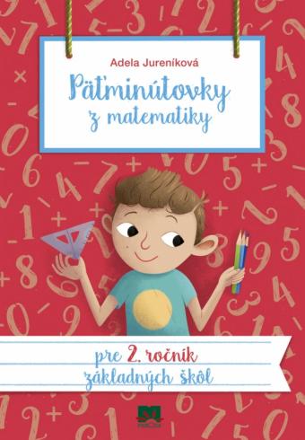 PATMINUTOVKY Z MATEMATIKY PRE 2. ROCNIK ZS