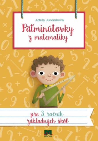 PATMINUTOVKY Z MATEMATIKY PRE 3. ROCNIK ZS
