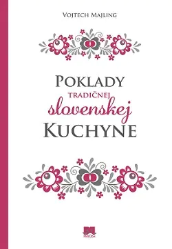 POKLADY TRADICNEJ SLOVENSKEJ KUCHYNE