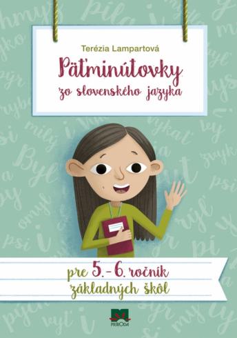 PATMINUTOVKY ZO SLOVENSKEHO JAZYKA PRE 5.-6. ROCNIK ZS